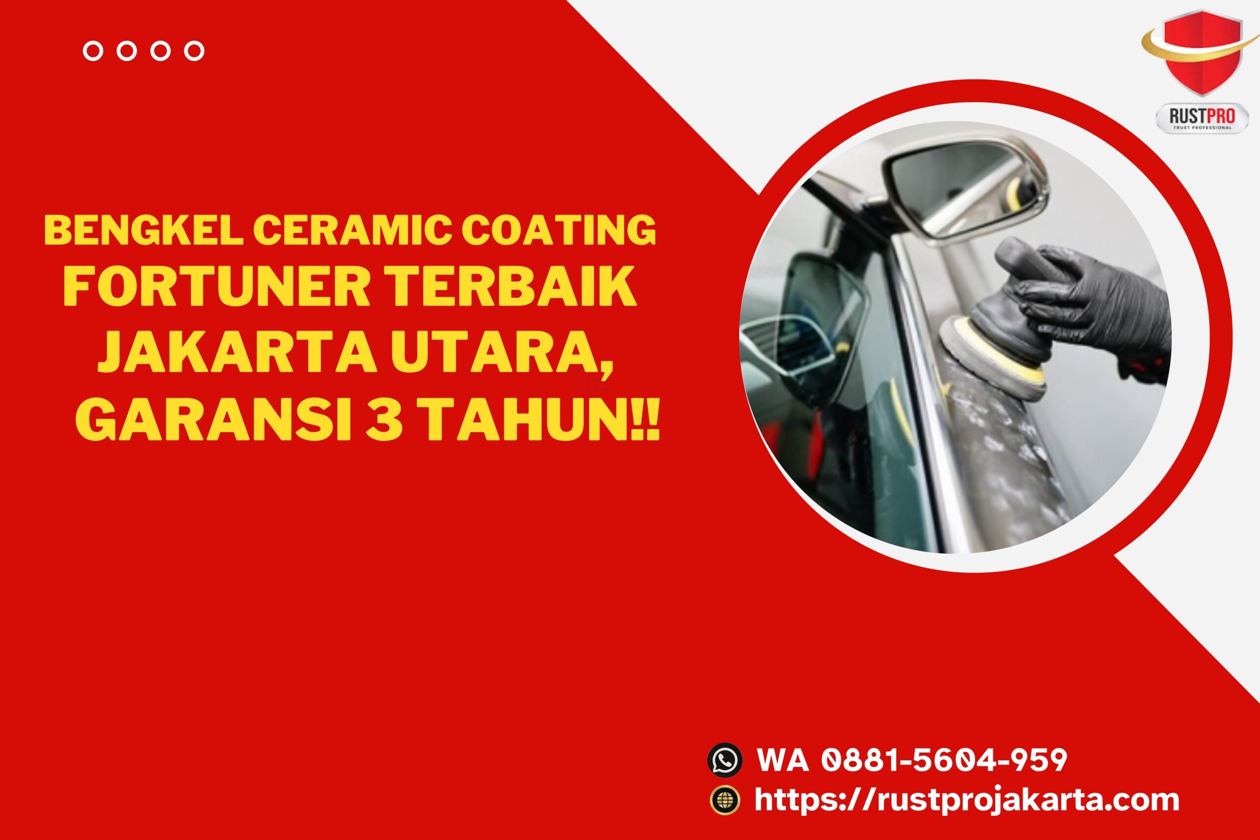 Bengkel Ceramic Coating Fortuner Terbaik Jakarta Utara, Garansi 3 Tahun!!