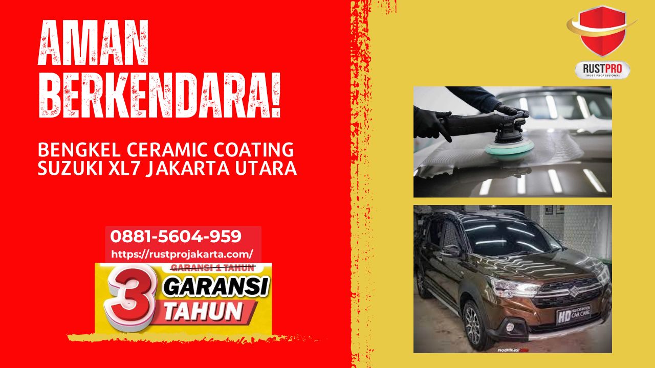 Aman Berkendara! Bengkel Ceramic Coating Suzuki XL7 Jakarta Utara