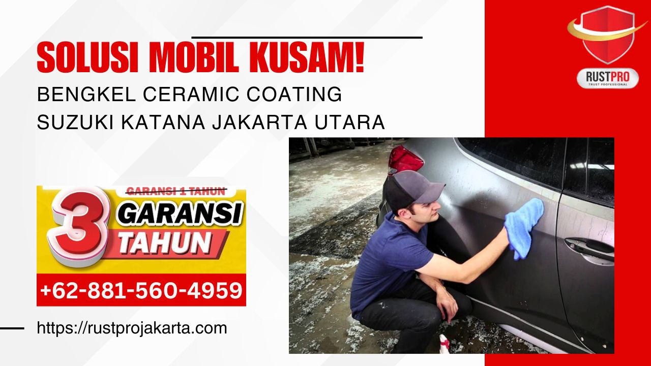 Solusi Mobil Kusam! Bengkel Ceramic Coating Suzuki Katana Jakarta Utara