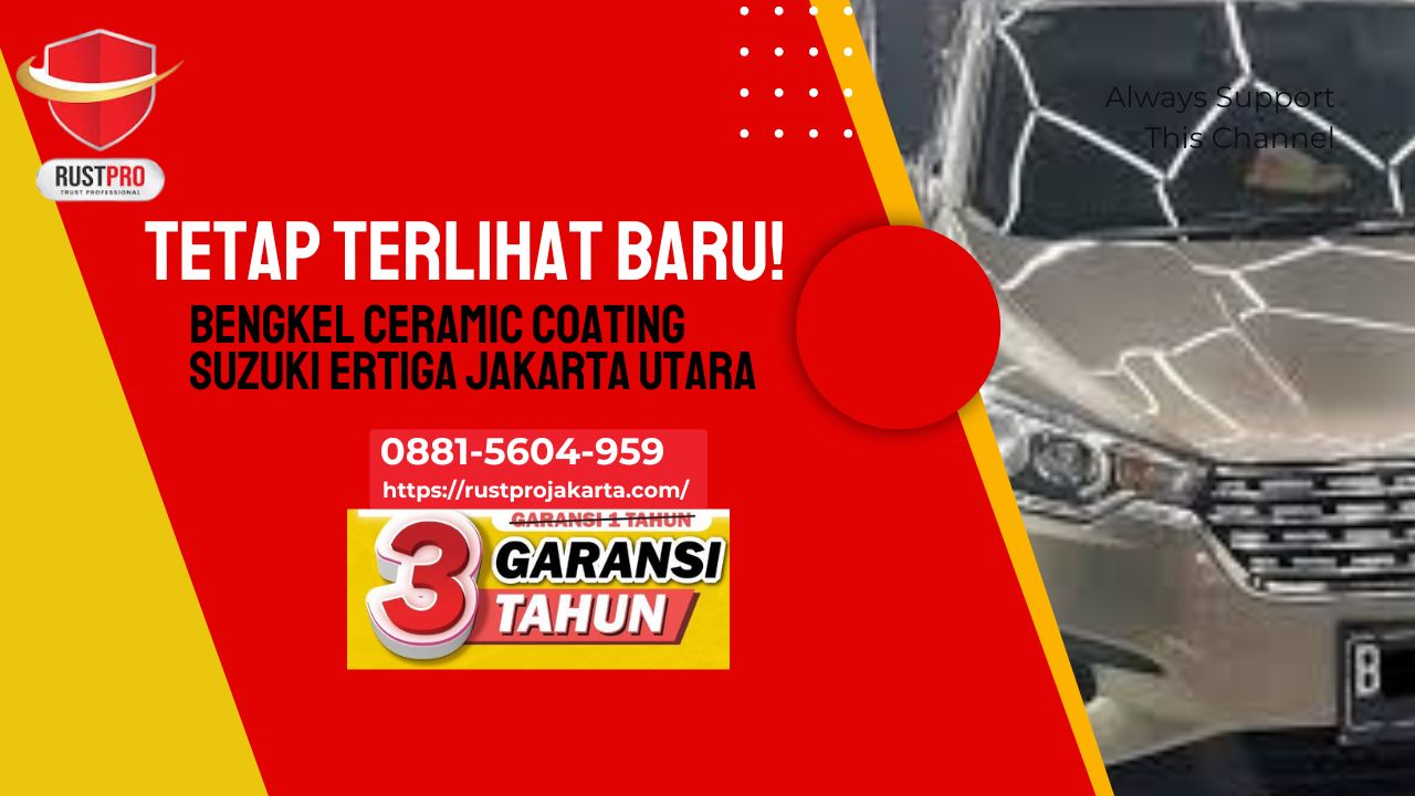 Tetap Terlihat Baru! Bengkel Ceramic Coating Suzuki Ertiga Jakarta Utara