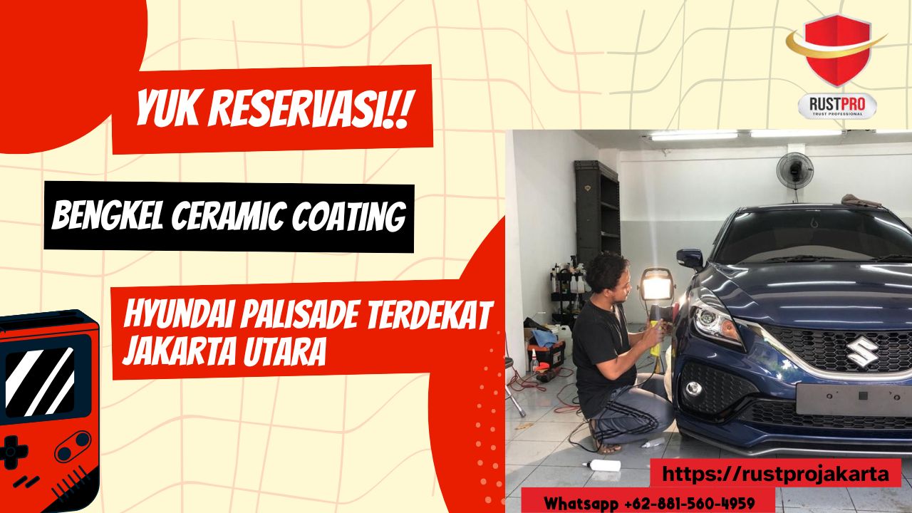 Yuk Reservasi!! Bengkel Ceramic Coating Hyundai Palisade Terdekat Jakarta Utara