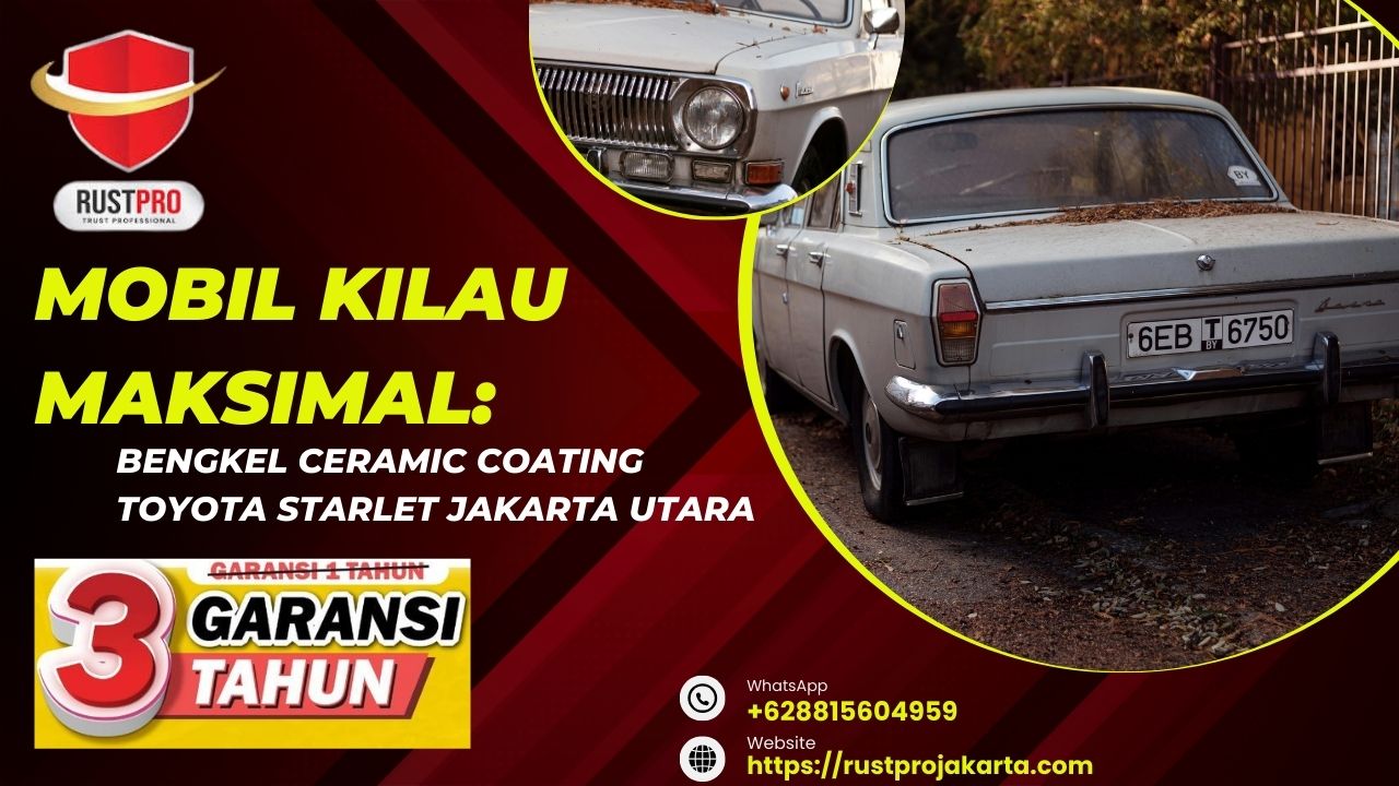 Mobil Kilau Maksimal: Bengkel Ceramic Coating Toyota Starlet Jakarta Utara