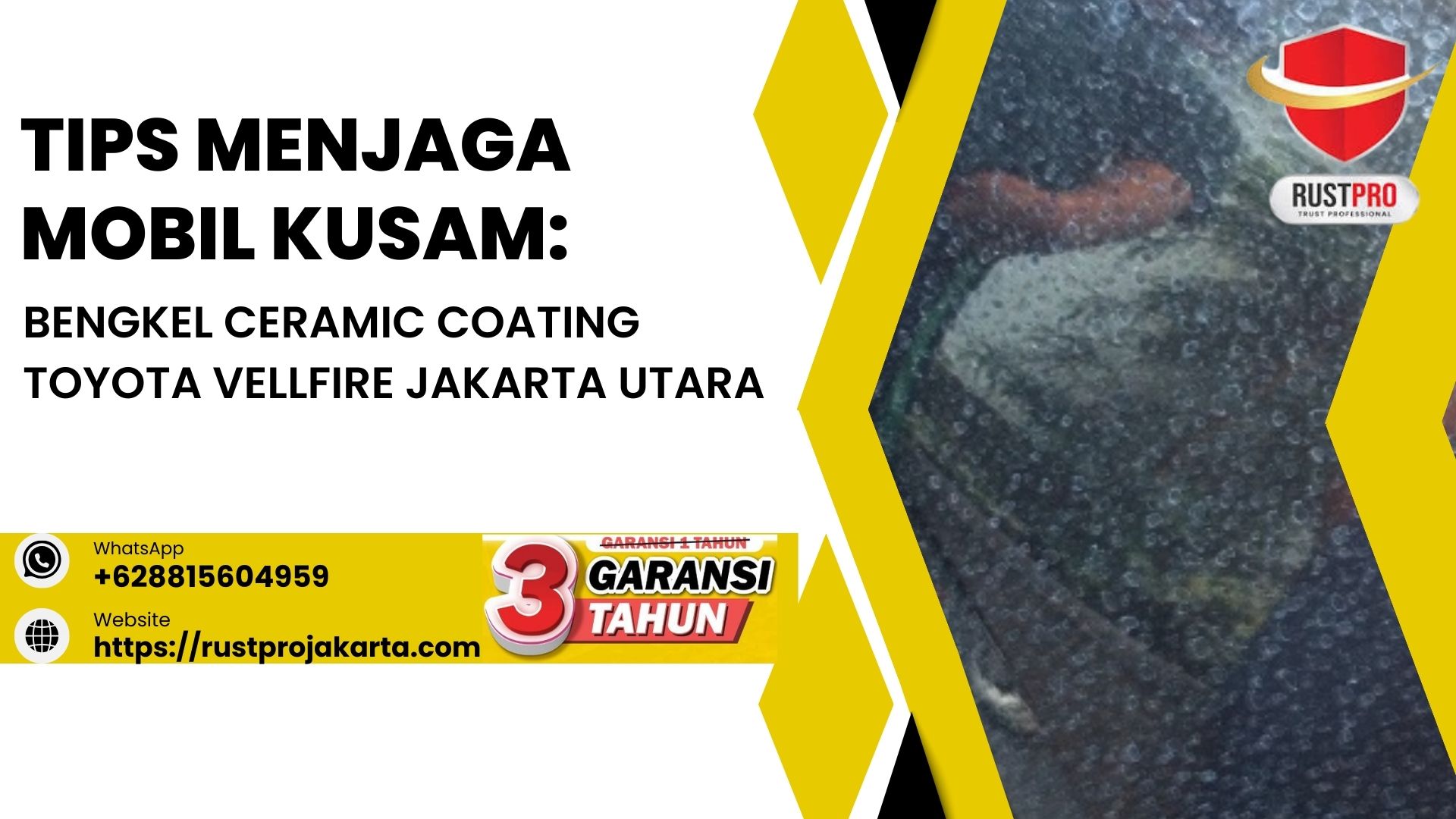 Tips Menjaga Mobil Kusam: Bengkel Ceramic Coating Toyota Vellfire Jakarta Utara