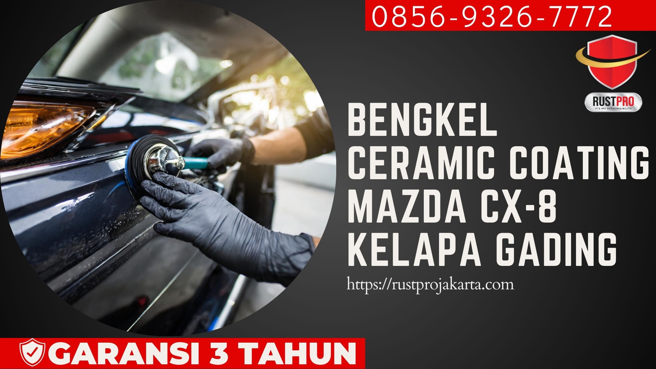 Bengkel Ceramic Coating Mazda CX-8 Kelapa Gading