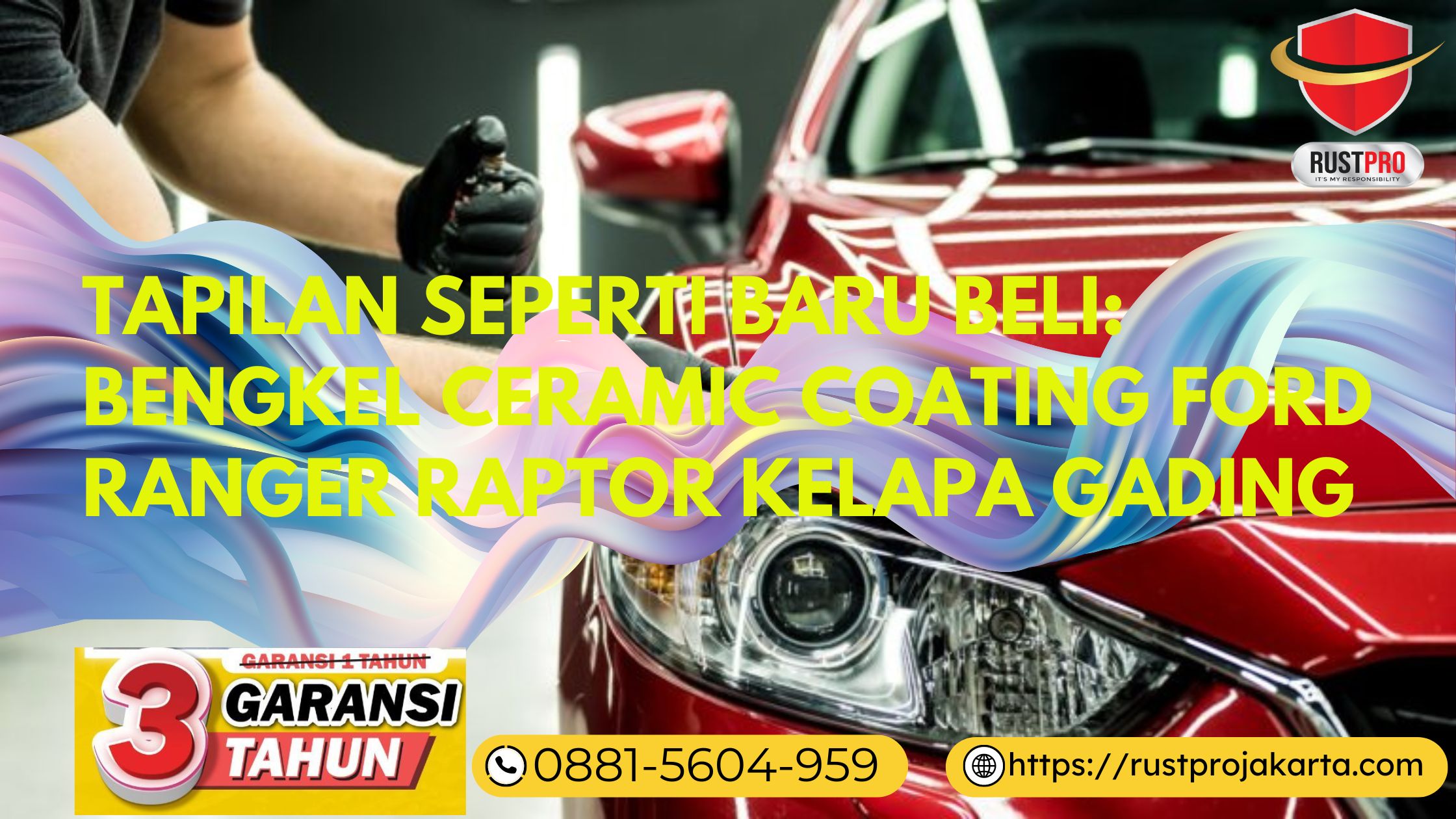 Tapilan Seperti Baru Beli: Bengkel Ceramic Coating Ford Ranger Raptor Kelapa Gading