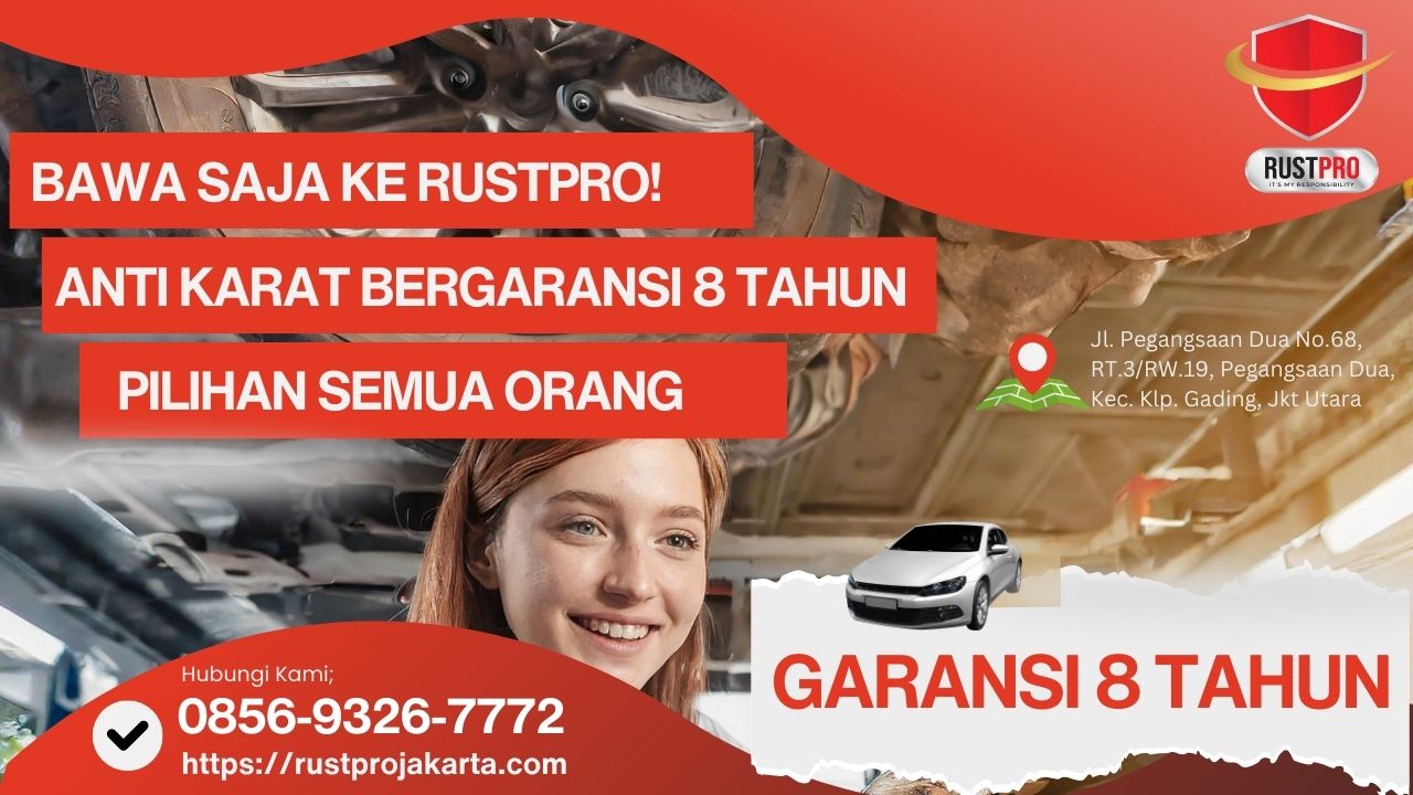 Bawa Saja Ke Rustpro! Anti Karat bergaransi 8 tahun Pilihan Semua Orang