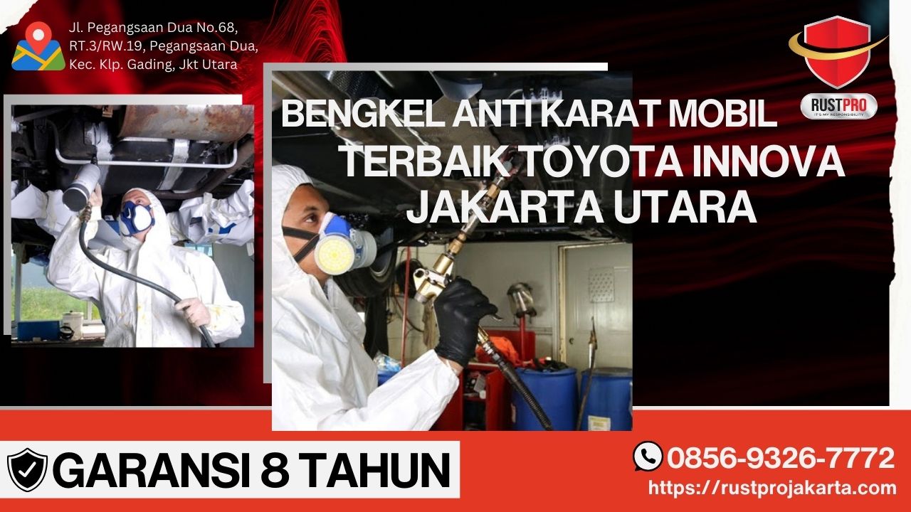 Bengkel Anti Karat Mobil Terbaik Toyota Innova Jakarta Utara