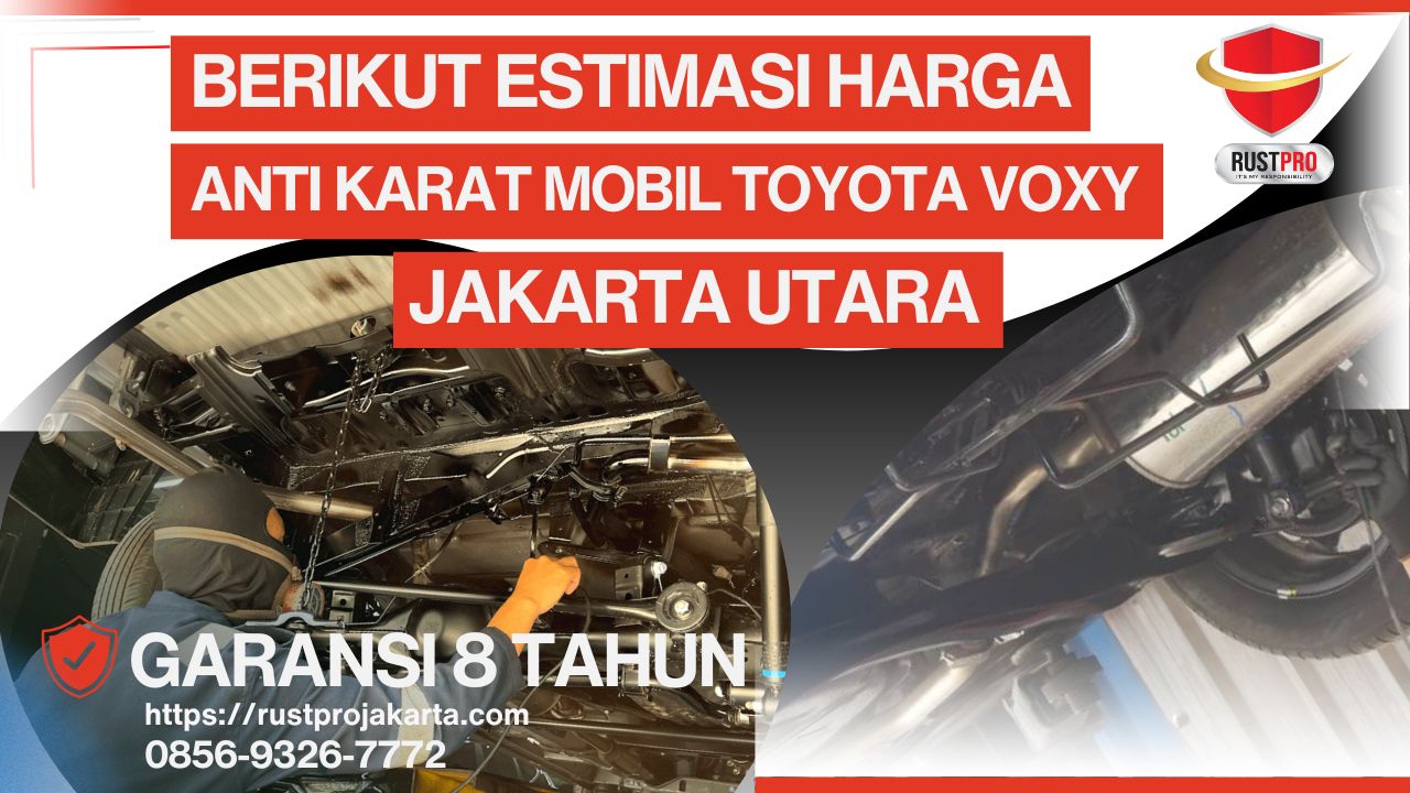 Berikut Estimasi Harga Anti Karat Mobil Toyota Voxy Jakarta Utara