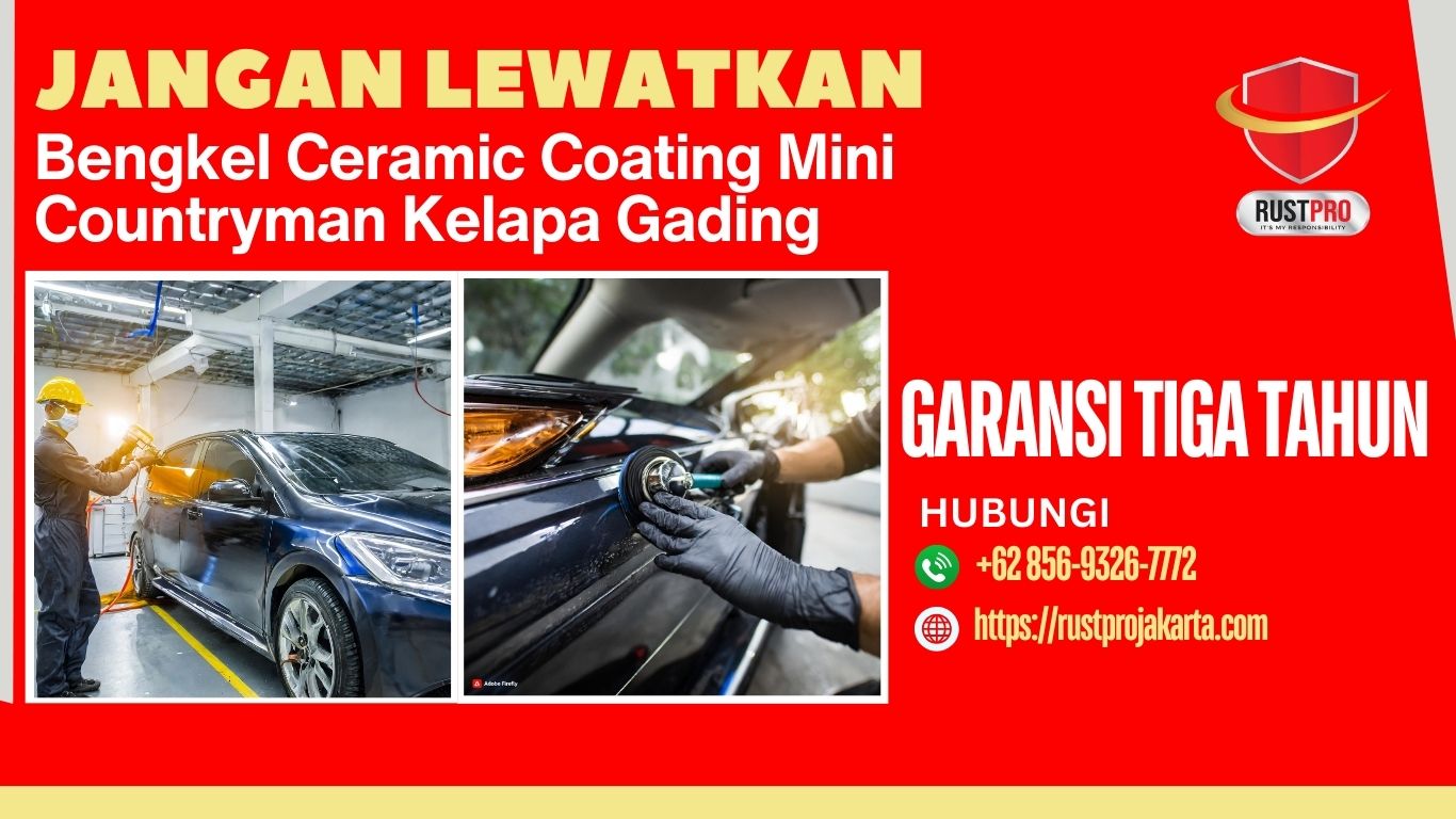 Jangan Lewatkan! Bengkel Ceramic Coating Mini Countryman Kelapa Gading