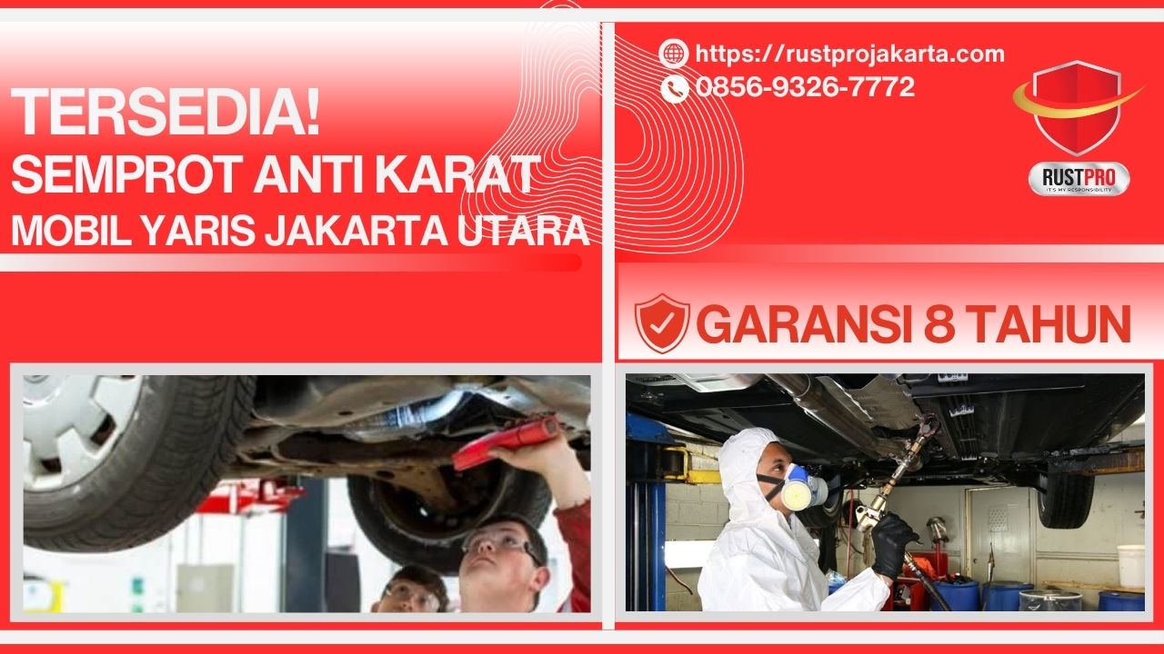 Tersedia! Jasa Semprot Anti Karat Mobil Yaris Jakarta Utara