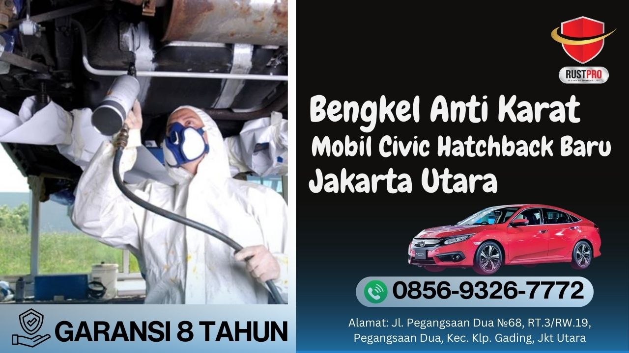 Bengkel Anti Karat Mobil Civic Hatchback Baru Jakarta Utara