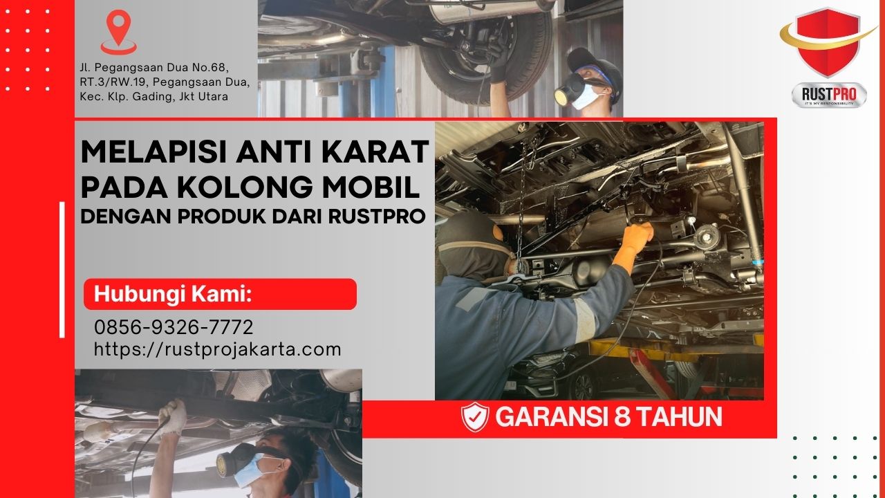 Melapisi Anti Karat Pada Kolong Mobil Dengan produk Dari Rustpro