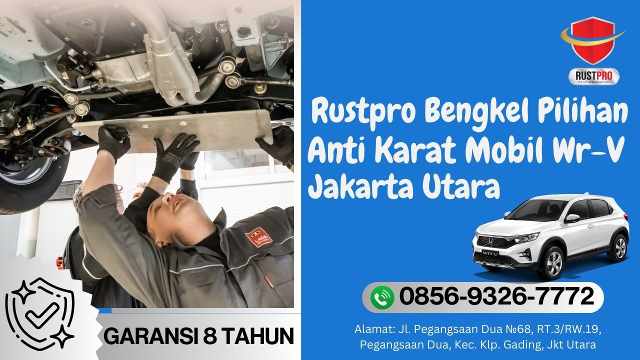 Rustpro Bengkel Pilihan Anti Karat Mobil Wr-V Jakarta Utara