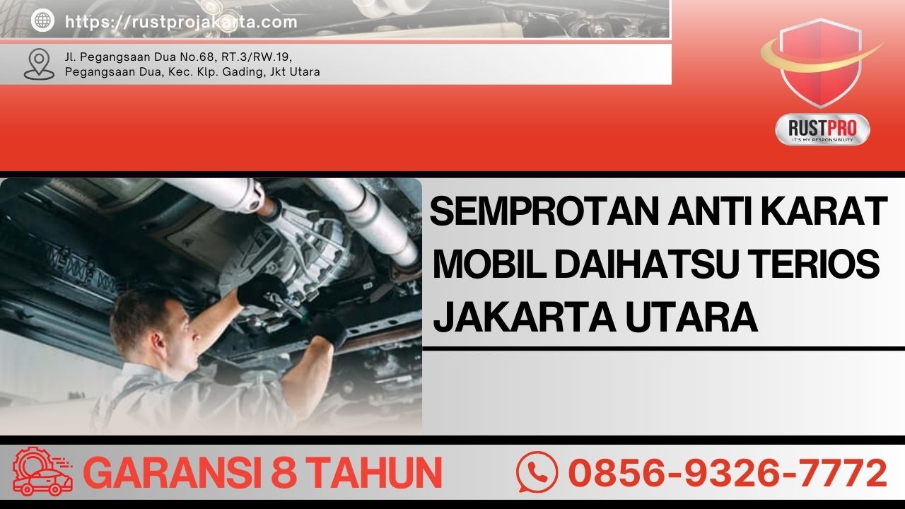 Semprotan Anti Karat Mobil Daihatsu Terios Jakarta Utara