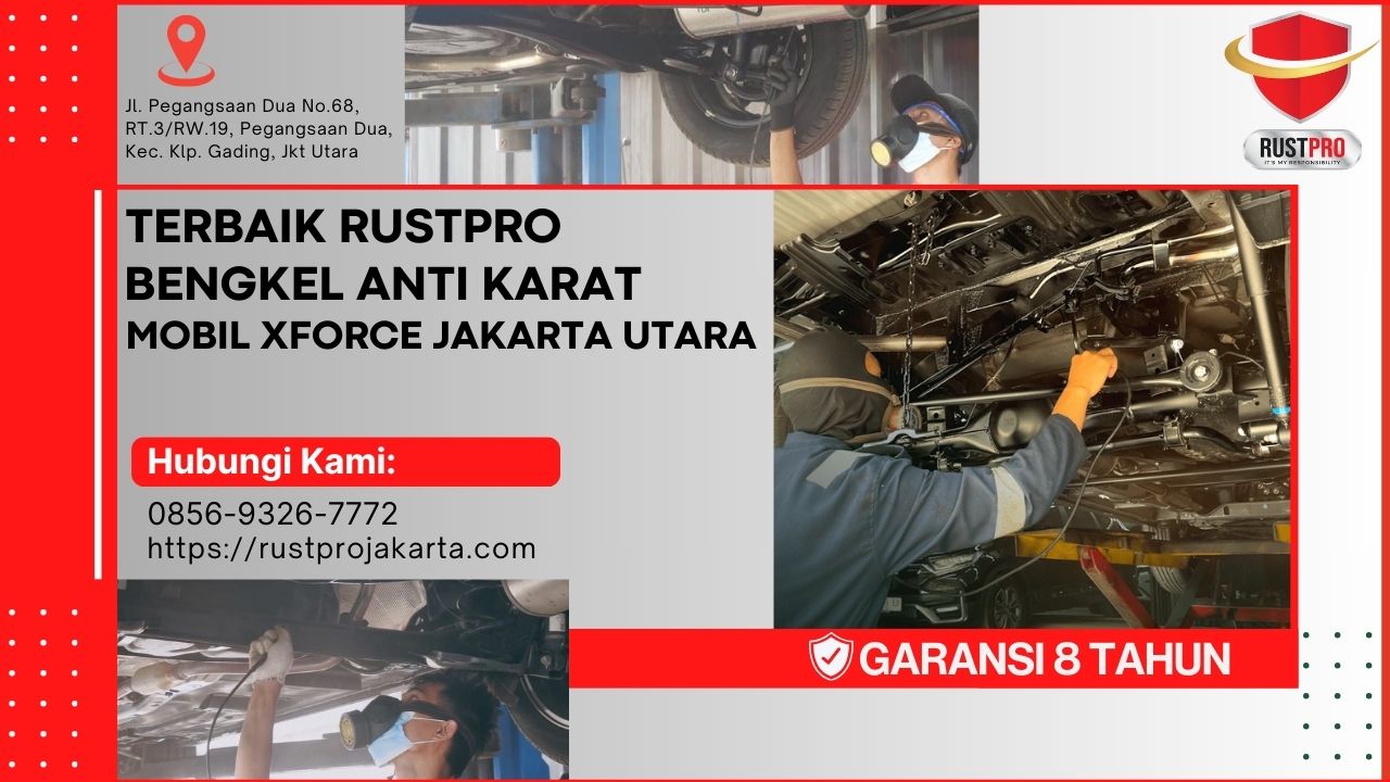 Terbaik Rustpro Bengkel Anti Karat Mobil Xforce Jakarta Utara