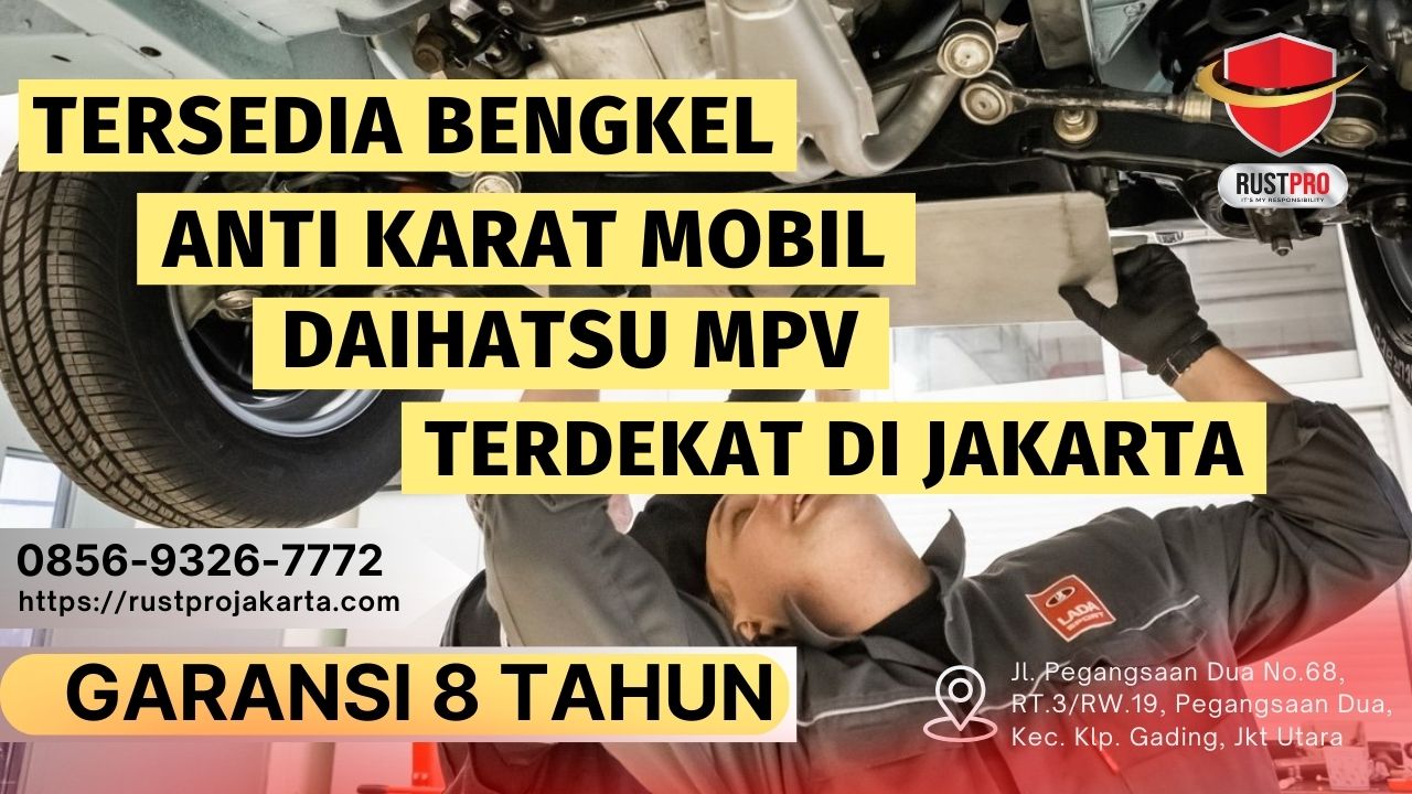 Tersedia Bengkel Anti Karat Mobil Daihatsu Mpv Terdekat Di Jakarta